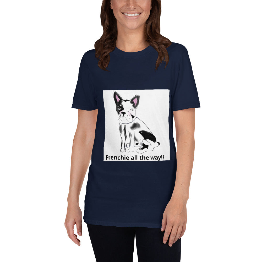 "Frenchies all the way" French Bulldog Graphic Print Short-Sleeve Unisex T-Shirt