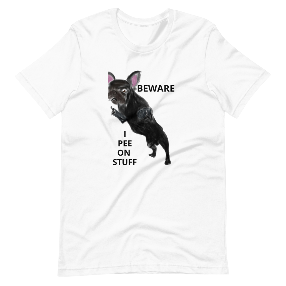 "BEWARE I PEE ON STUFF" Graphic French Bulldog Printed Short-Sleeve Unisex T-Shirt
