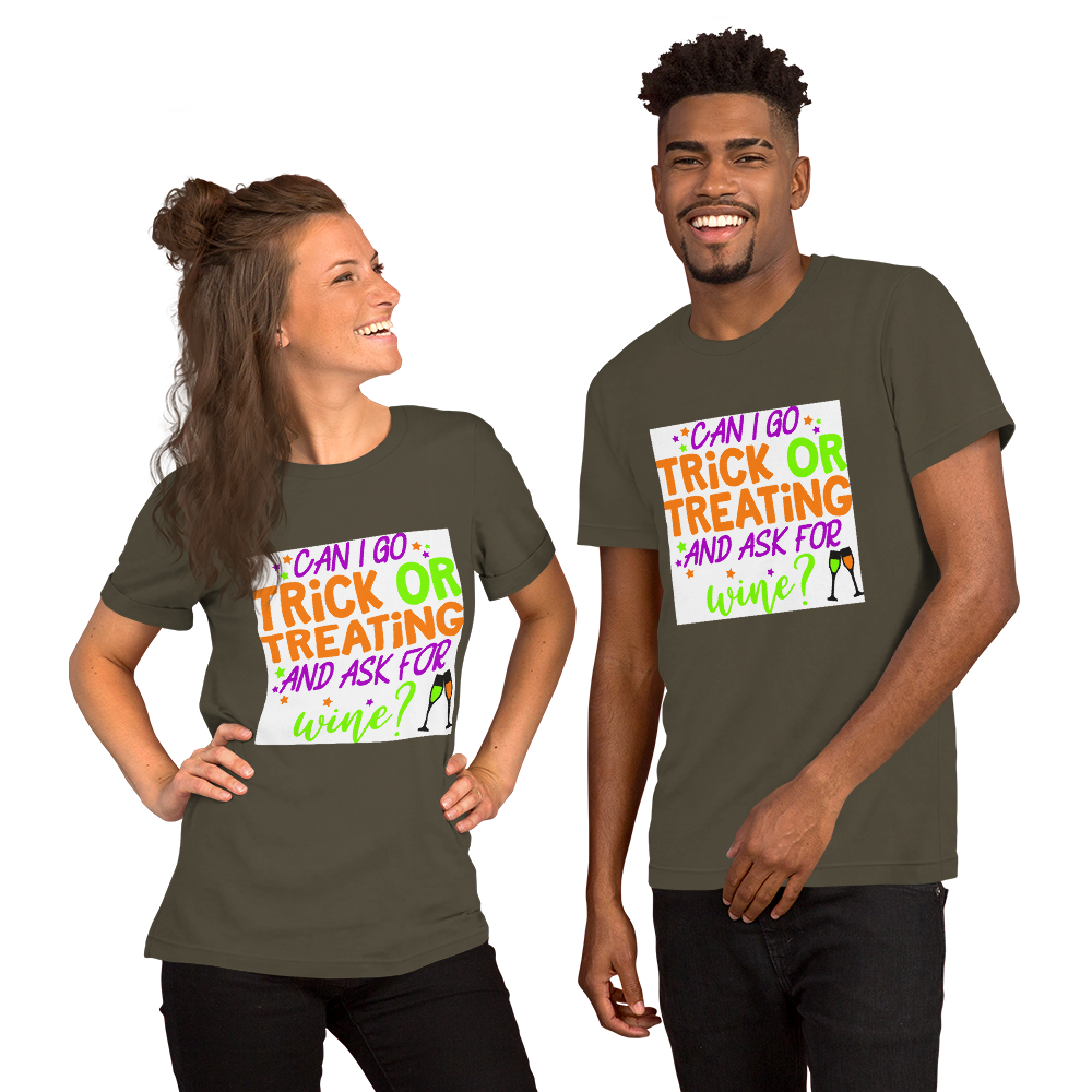 Can I go Trick or Treating and Ask for Wine? Halloween Short-Sleeve Unisex T-Shirt