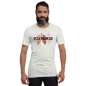 ICU Nurse T-Shirt-Intensive Care Unit- Gift for Nurses- Nursing Shirt- Nurse Life - Registered Nurse Appreciation- Short-Sleeve Unisex T-Shirt