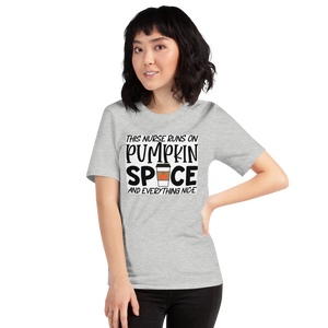 This Nurse Runs on Pumpkin Spice and Everything Nice Short-Sleeve Unisex T-Shirt