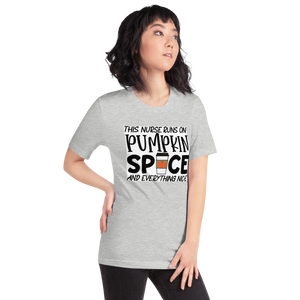 This Nurse Runs on Pumpkin Spice and Everything Nice Short-Sleeve Unisex T-Shirt