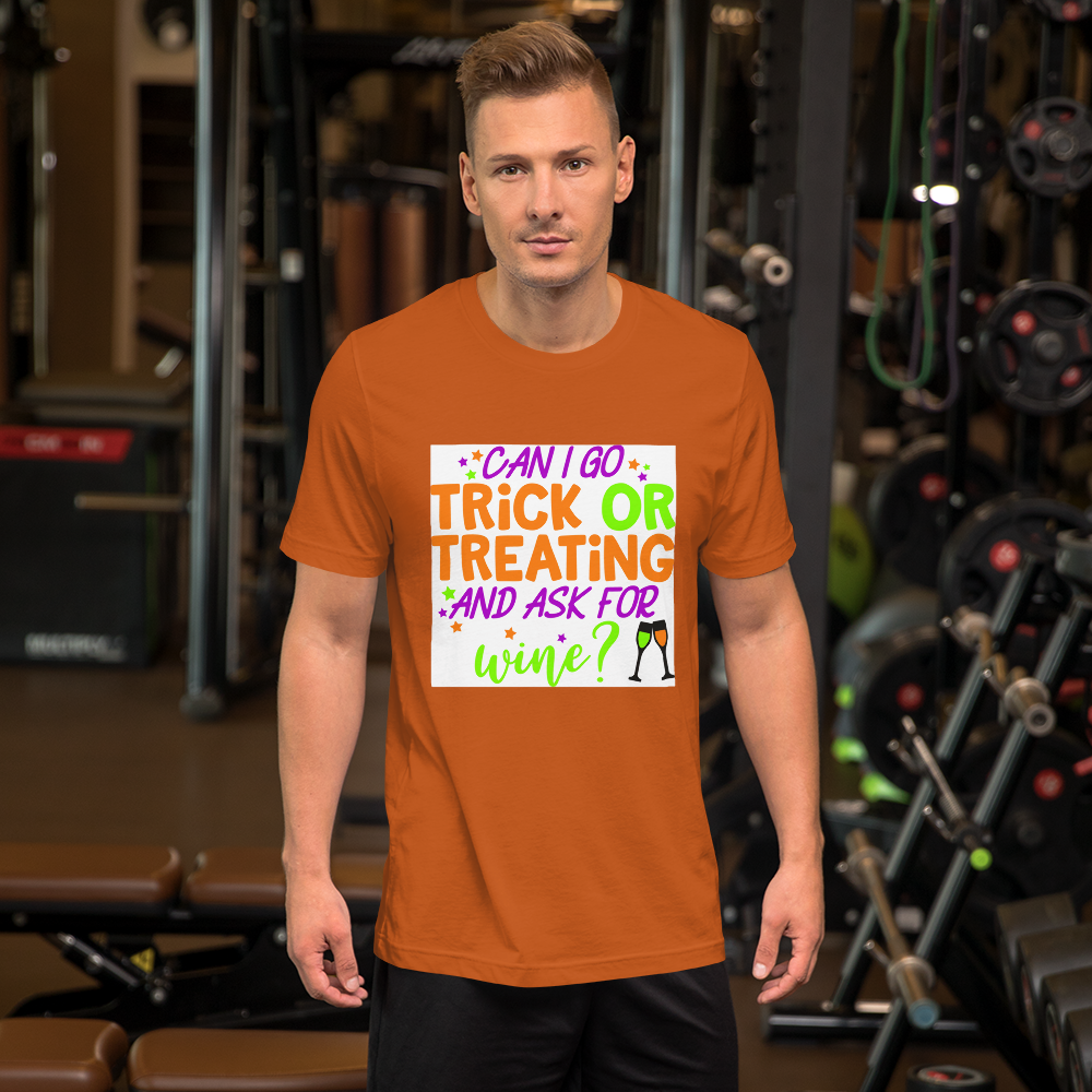 Can I go Trick or Treating and Ask for Wine? Halloween Short-Sleeve Unisex T-Shirt