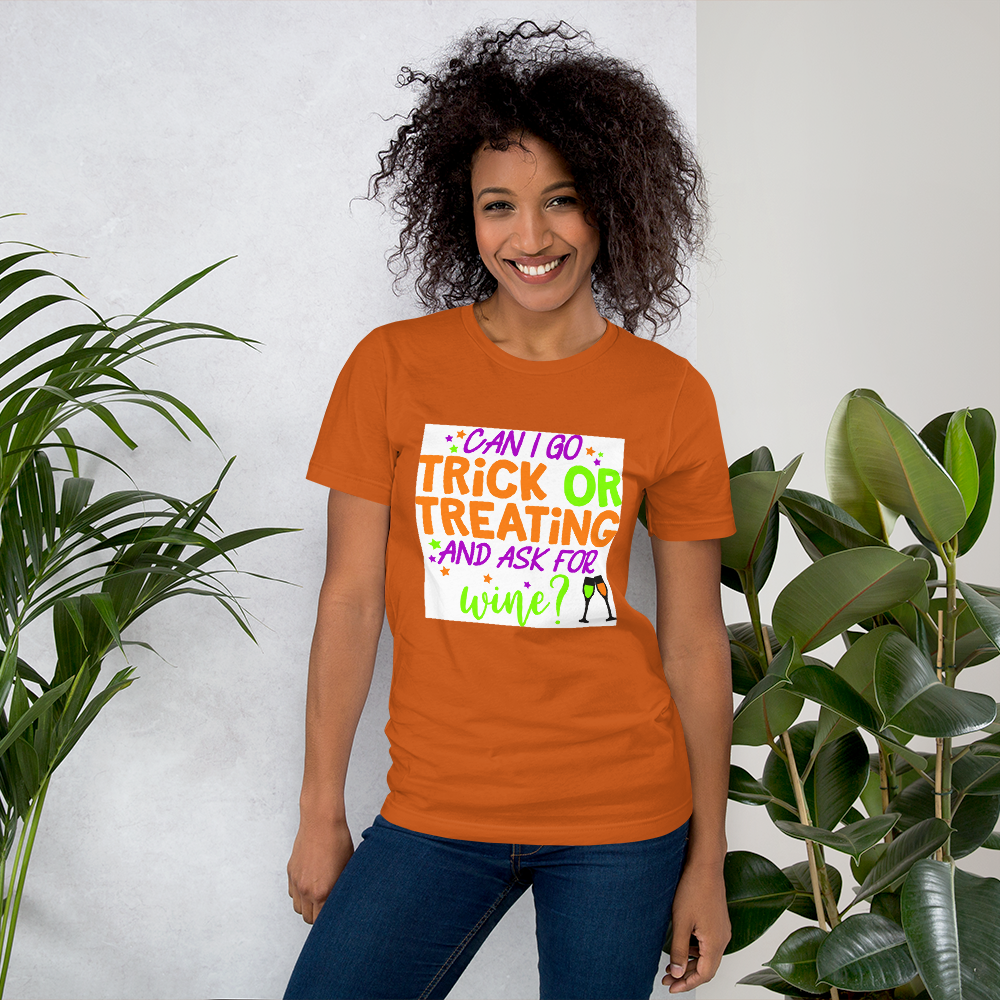 Can I go Trick or Treating and Ask for Wine? Halloween Short-Sleeve Unisex T-Shirt