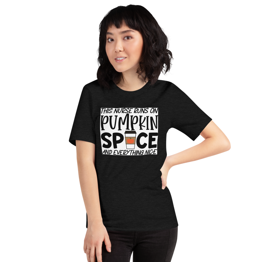 This Nurse Runs on Pumpkin Spice and Everything Nice Short-Sleeve Unisex T-Shirt
