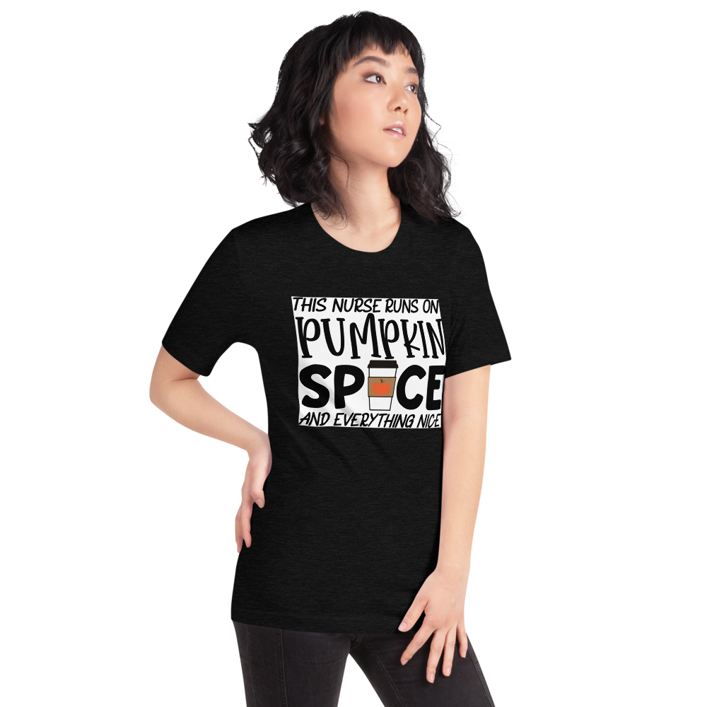 This Nurse Runs on Pumpkin Spice and Everything Nice Short-Sleeve Unisex T-Shirt