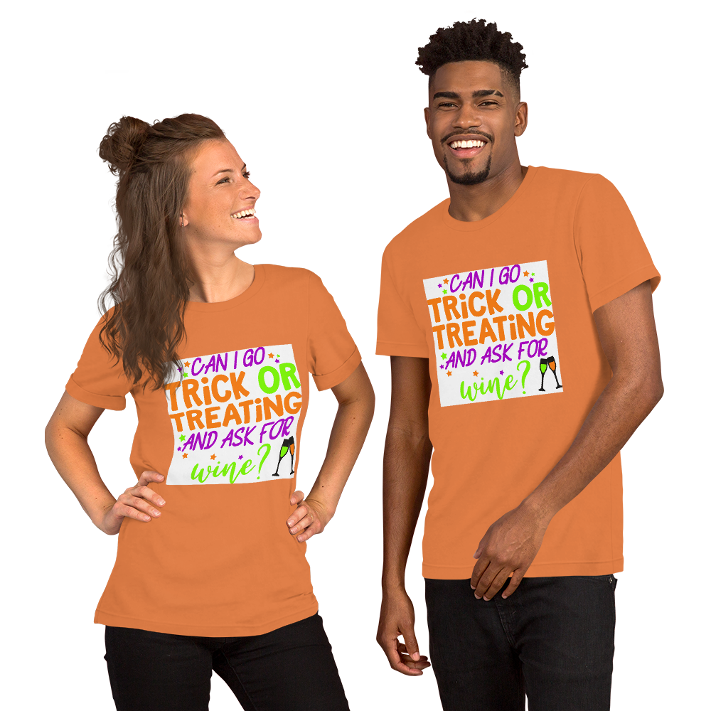Can I go Trick or Treating and Ask for Wine? Halloween Short-Sleeve Unisex T-Shirt