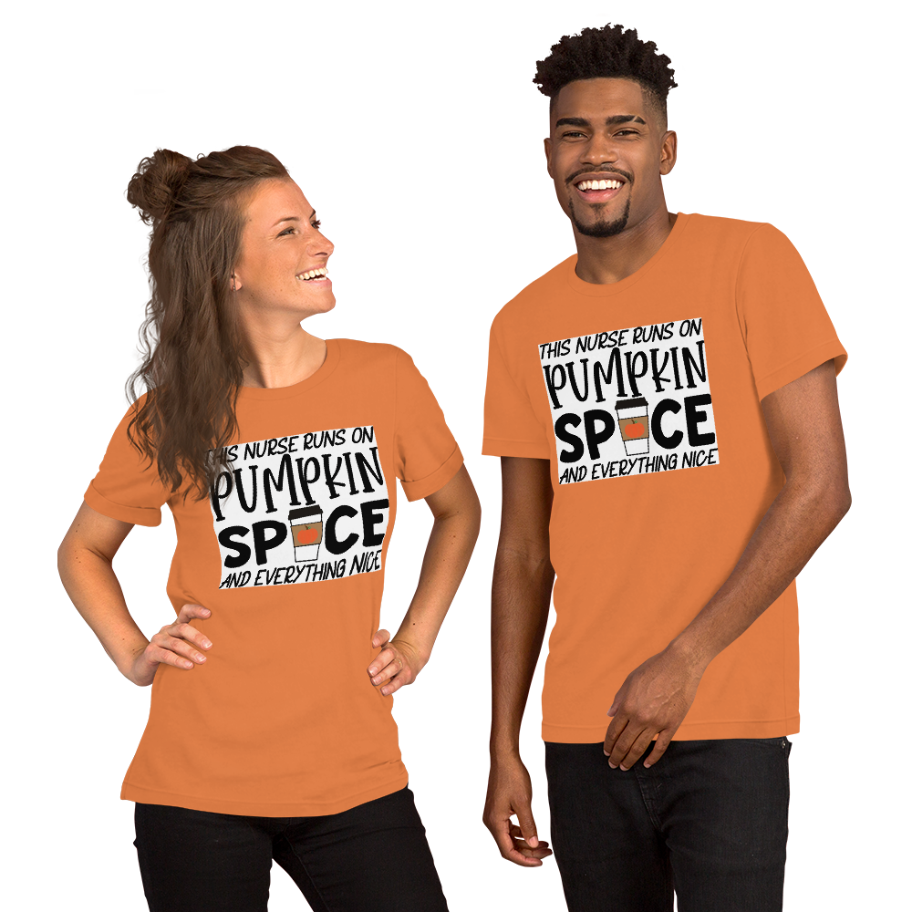 This Nurse Runs on Pumpkin Spice and Everything Nice Short-Sleeve Unisex T-Shirt