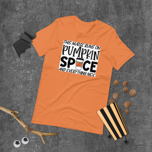 This Nurse Runs on Pumpkin Spice and Everything Nice Short-Sleeve Unisex T-Shirt