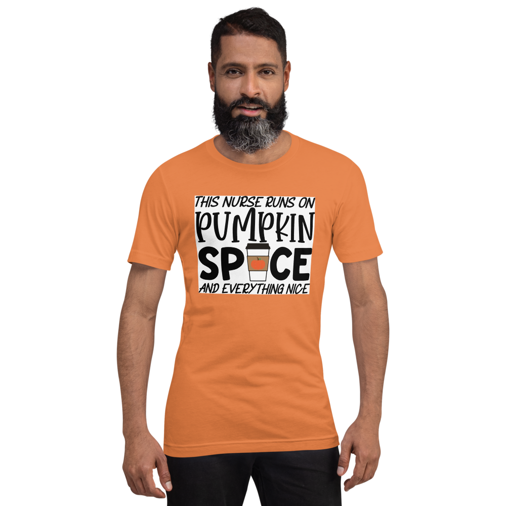 This Nurse Runs on Pumpkin Spice and Everything Nice Short-Sleeve Unisex T-Shirt