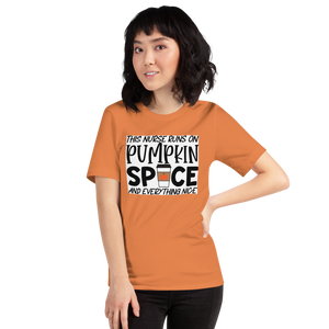 This Nurse Runs on Pumpkin Spice and Everything Nice Short-Sleeve Unisex T-Shirt