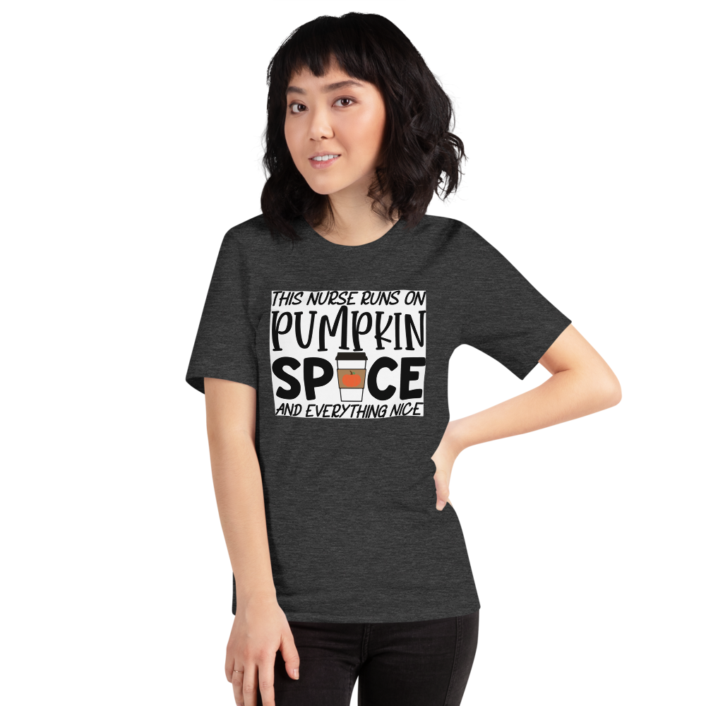 This Nurse Runs on Pumpkin Spice and Everything Nice Short-Sleeve Unisex T-Shirt