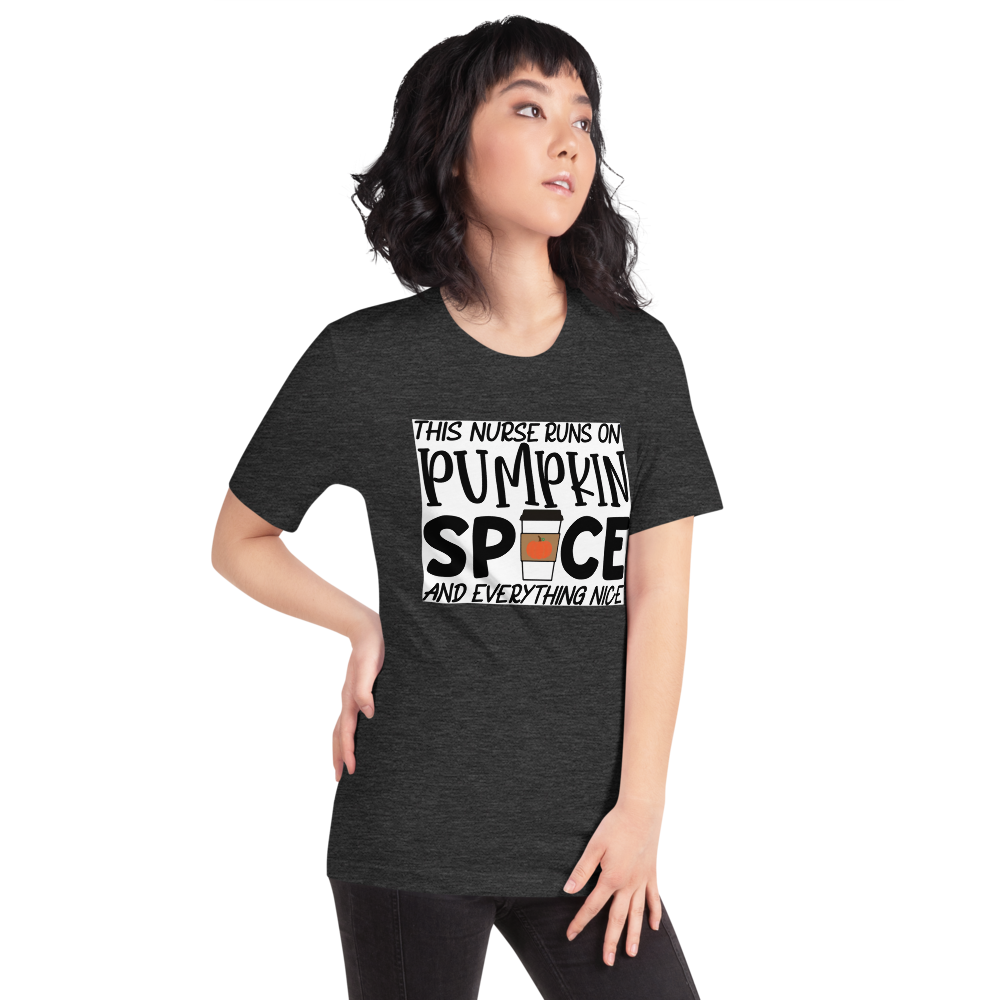 This Nurse Runs on Pumpkin Spice and Everything Nice Short-Sleeve Unisex T-Shirt
