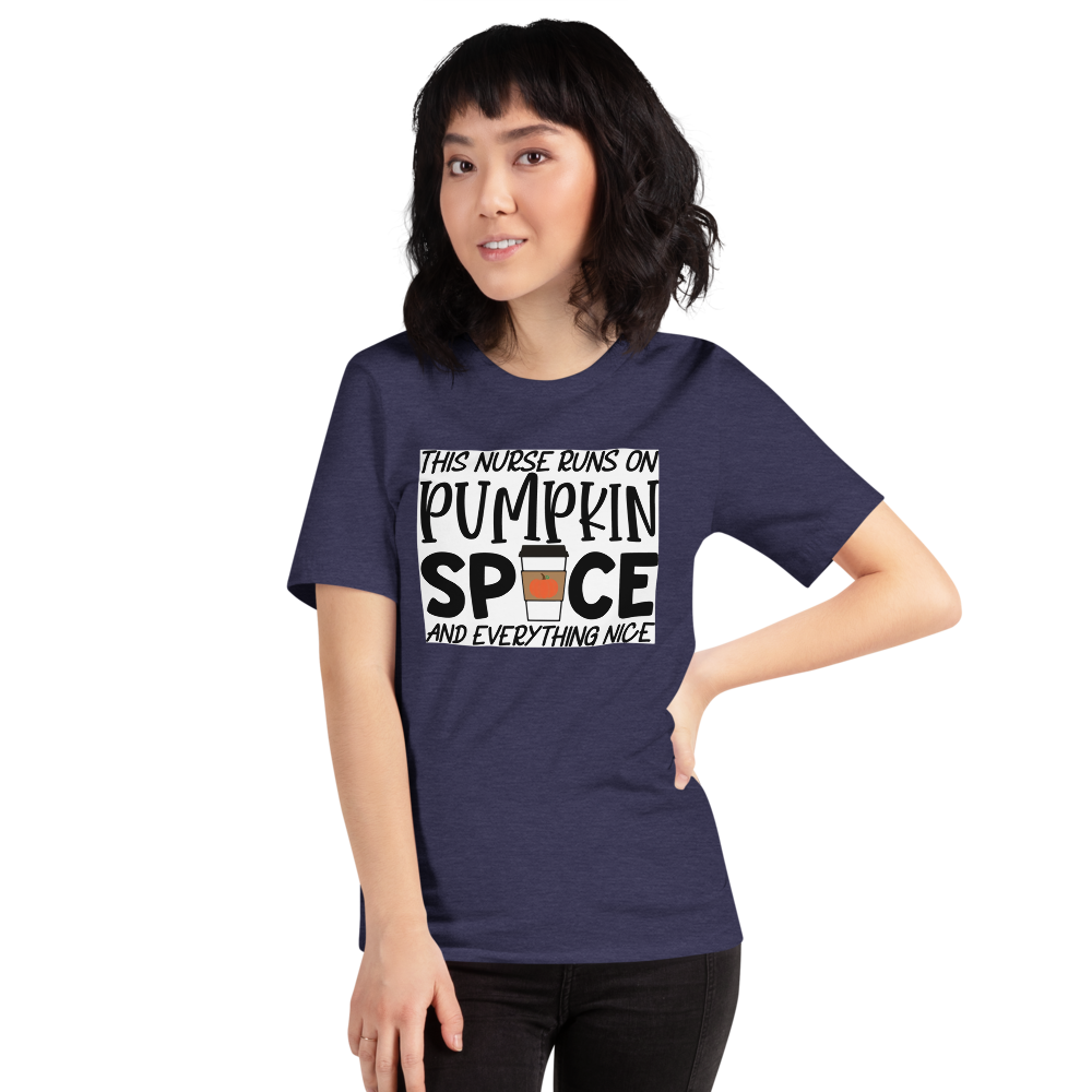 This Nurse Runs on Pumpkin Spice and Everything Nice Short-Sleeve Unisex T-Shirt
