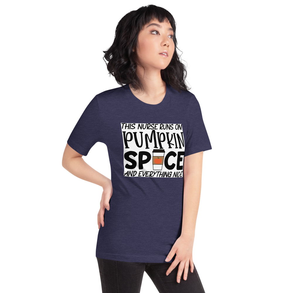This Nurse Runs on Pumpkin Spice and Everything Nice Short-Sleeve Unisex T-Shirt