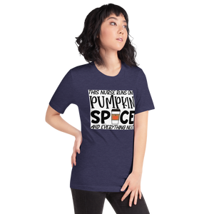 This Nurse Runs on Pumpkin Spice and Everything Nice Short-Sleeve Unisex T-Shirt