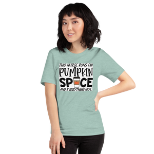 This Nurse Runs on Pumpkin Spice and Everything Nice Short-Sleeve Unisex T-Shirt