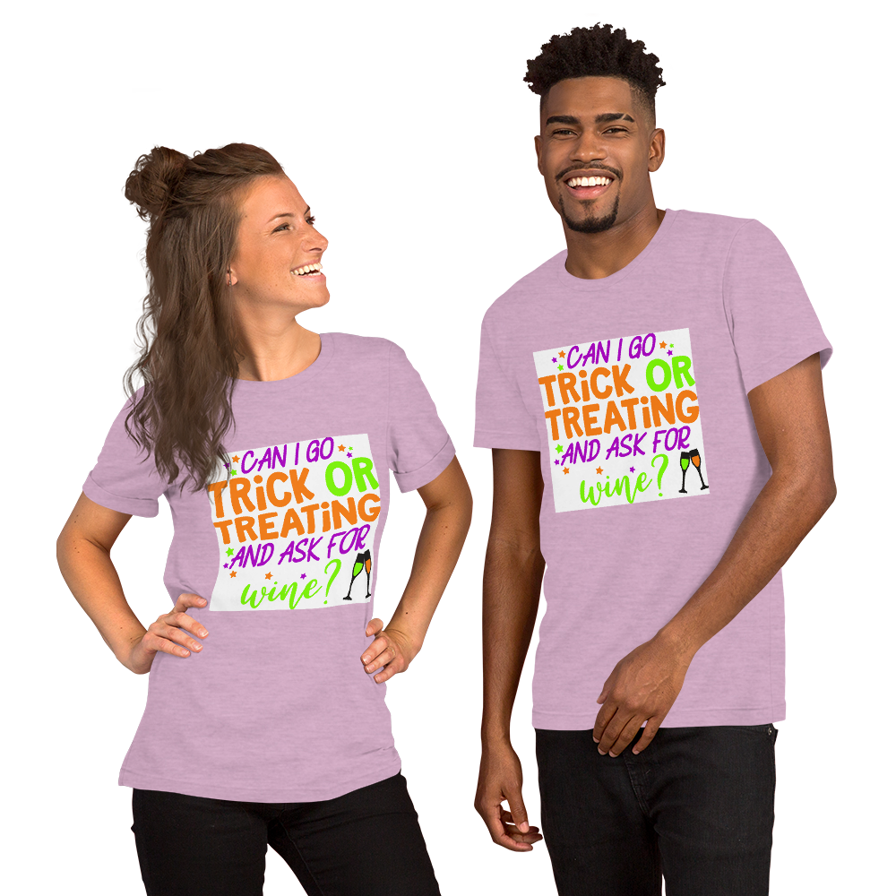 Can I go Trick or Treating and Ask for Wine? Halloween Short-Sleeve Unisex T-Shirt