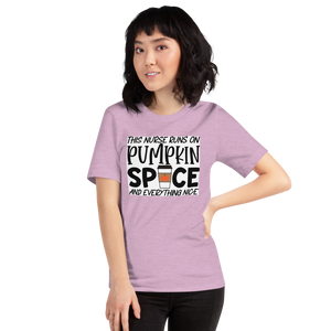 This Nurse Runs on Pumpkin Spice and Everything Nice Short-Sleeve Unisex T-Shirt