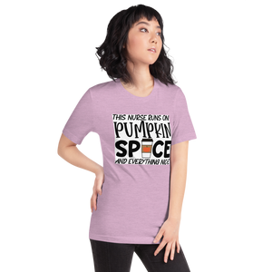 This Nurse Runs on Pumpkin Spice and Everything Nice Short-Sleeve Unisex T-Shirt