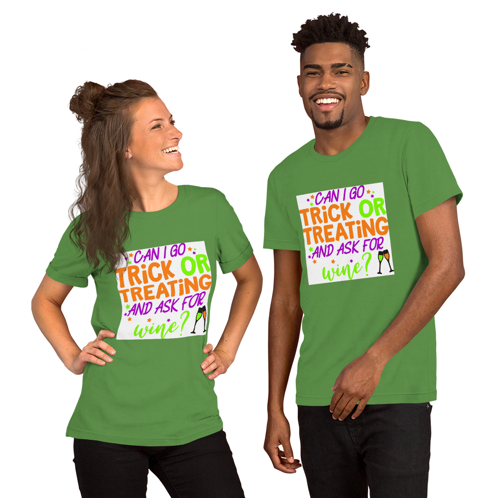 Can I go Trick or Treating and Ask for Wine? Halloween Short-Sleeve Unisex T-Shirt