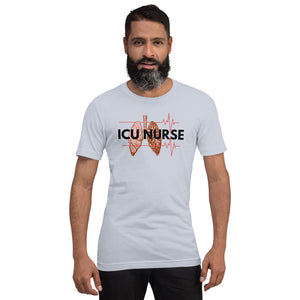 ICU Nurse T-Shirt-Intensive Care Unit- Gift for Nurses- Nursing Shirt- Nurse Life - Registered Nurse Appreciation- Short-Sleeve Unisex T-Shirt