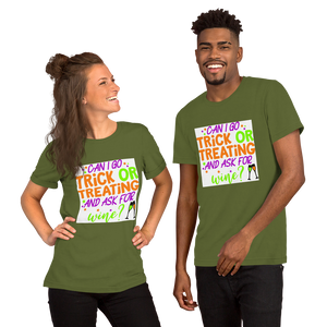 Can I go Trick or Treating and Ask for Wine? Halloween Short-Sleeve Unisex T-Shirt