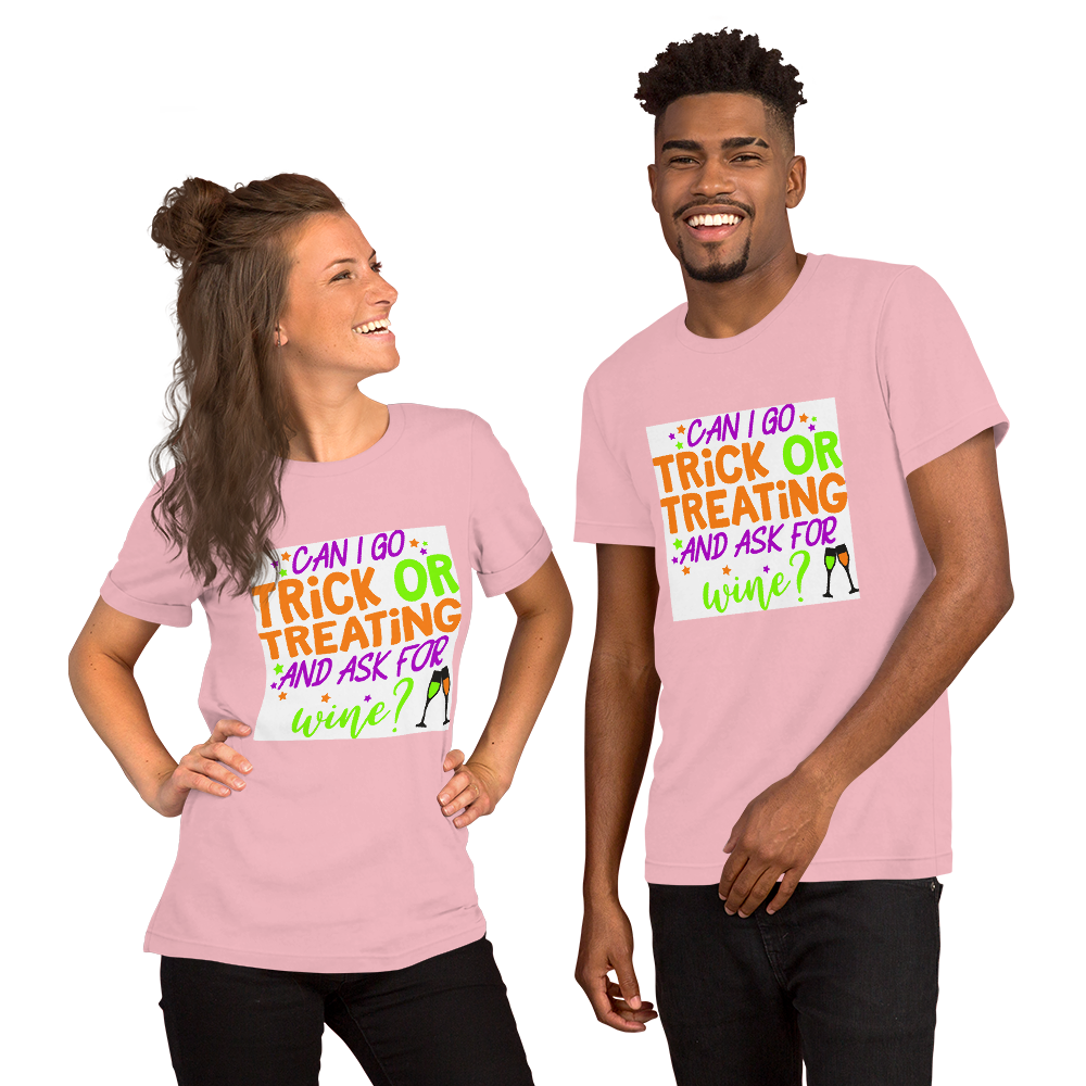 Can I go Trick or Treating and Ask for Wine? Halloween Short-Sleeve Unisex T-Shirt