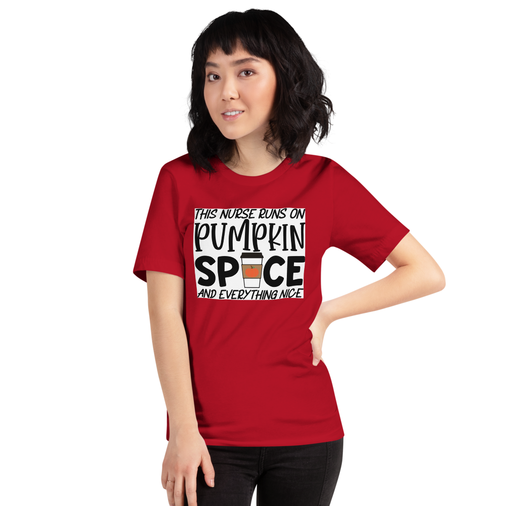 This Nurse Runs on Pumpkin Spice and Everything Nice Short-Sleeve Unisex T-Shirt