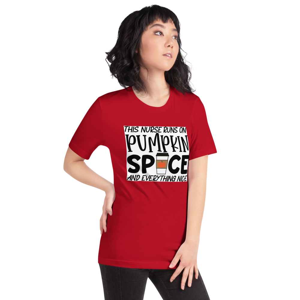 This Nurse Runs on Pumpkin Spice and Everything Nice Short-Sleeve Unisex T-Shirt