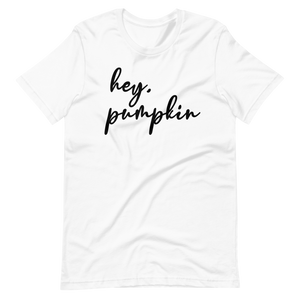 Hey Pumpkin Short-Sleeve Unisex T-Shirt