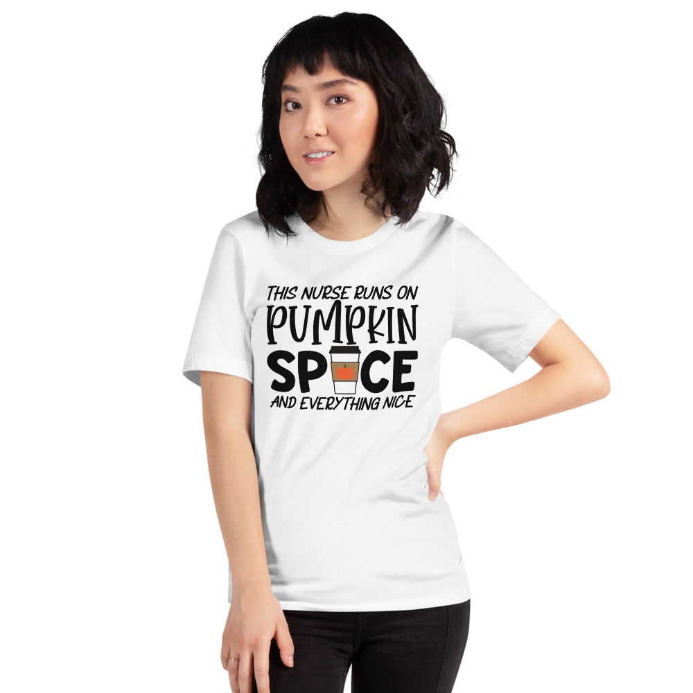 This Nurse Runs on Pumpkin Spice and Everything Nice Short-Sleeve Unisex T-Shirt