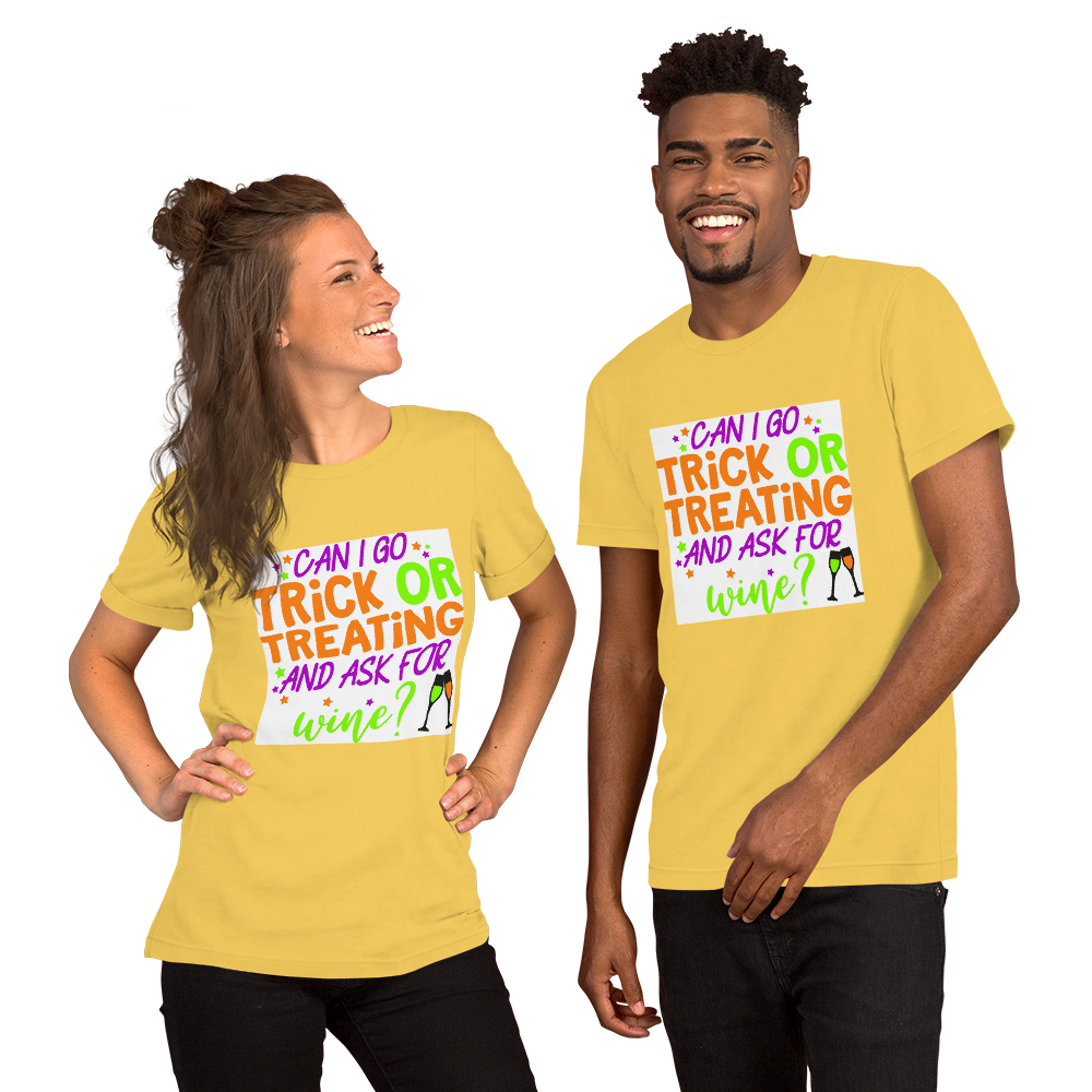 Can I go Trick or Treating and Ask for Wine? Halloween Short-Sleeve Unisex T-Shirt