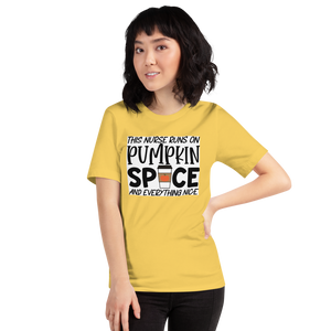 This Nurse Runs on Pumpkin Spice and Everything Nice Short-Sleeve Unisex T-Shirt